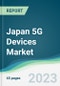 Japan 5G Devices Market - Forecasts from 2023 to 2028 - Product Thumbnail Image