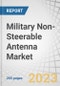 Military Non-Steerable Antenna Market by Platform (Ground, Airborne, Marine), Product (Blade, Patch, Whip, Conformal, Rubbery Ducky, Loop), Application, Frequency (HF, VHF, UHF, EHF, SHF, Multiband), Point of Sale and Region- Forecast to 2028 - Product Image