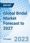 Global Bridal Market Forecast to 2027 - Product Image