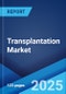 Transplantation Market by Product (Tissue Products, Immunosuppressive Drugs, Preservation Solution), Application (Organ Transplantation, Tissue Transplantation), End User (Hospitals, Transplantation Centers, and Others), and Region 2024-2032 - Product Thumbnail Image