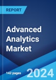 Advanced Analytics Market by Component, Type, Deployment Mode, Business Function, Enterprise Size, Industry Vertical, and Region 2024-2032- Product Image