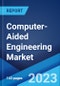 Computer-Aided Engineering Market: Global Industry Trends, Share, Size, Growth, Opportunity and Forecast 2023-2028 - Product Thumbnail Image