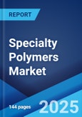 Specialty Polymers Market by Product Type, End Use Industry, and Region 2024-2032- Product Image