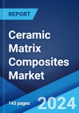 Ceramic Matrix Composites Market by Composite Type, Fiber Type, Fiber Material, Application, and Region 2024-2032- Product Image