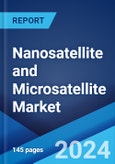 Nanosatellite and Microsatellite Market: Global Industry Trends, Share, Size, Growth, Opportunity and Forecast 2023-2028- Product Image