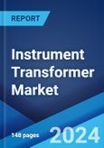 Instrument Transformer Market by Type, Voltage, Enclosure Type, Cooling Method, Application, End User, and Region 2024-2032- Product Image