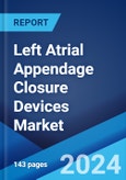 Left Atrial Appendage Closure Devices Market by Product (Endocardial LAA Devices, Epicardial LAA Devices), End User (Hospitals, Ambulatory Surgery Centers, and Others), and Region 2024-2032- Product Image