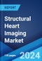 Structural Heart Imaging Market: Global Industry Trends, Share, Size, Growth, Opportunity and Forecast 2023-2028 - Product Thumbnail Image