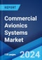 Commercial Avionics Systems Market: Global Industry Trends, Share, Size, Growth, Opportunity and Forecast 2023-2028 - Product Thumbnail Image