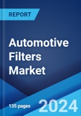 Automotive Filters Market: Global Industry Trends, Share, Size, Growth, Opportunity and Forecast 2023-2028- Product Image