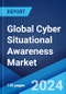 Global Cyber Situational Awareness Market Report by Solution Type, Component, Deployment Type, Organization Size, Industry Vertical, and Region 2024-2032 - Product Image