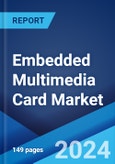 Embedded Multimedia Card Market by Density, Application, End User, and Region 2024-2032- Product Image