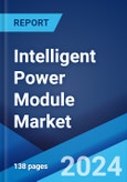 Intelligent Power Module Market: Global Industry Trends, Share, Size, Growth, Opportunity and Forecast 2023-2028- Product Image