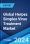 Global Herpes Simplex Virus Treatment Market Report by Type, Drug Type, Route of Administration, Distribution Channel, and Region 2024-2032 - Product Image