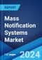 Mass Notification Systems Market: Global Industry Trends, Share, Size, Growth, Opportunity and Forecast 2023-2028 - Product Thumbnail Image