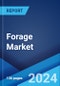 Forage Market: Global Industry Trends, Share, Size, Growth, Opportunity and Forecast 2023-2028 - Product Thumbnail Image