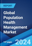 Global Population Health Management Market Report by Component, Mode of Delivery, End User, and Region 2024-2032- Product Image