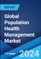 Global Population Health Management Market Report by Component, Mode of Delivery, End User, and Region 2024-2032 - Product Thumbnail Image