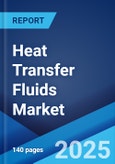 Heat Transfer Fluids Market by Type (Mineral Oils, Synthetic Fluids, Glycols, and Others), End User (Chemical, Oil and Gas, Food and Beverages, Pharmaceutical, Renewable Energy, Automotive, HVAC and Refrigeration, and Others), and Region 2024-2032- Product Image