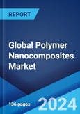 Global Polymer Nanocomposites Market Report by Nanomaterial Type, Polymer Type, Application, and Region 2024-2032- Product Image