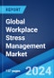 Global Workplace Stress Management Market Report by Service, Delivery Mode, Activity, End User, and Region 2024-2032 - Product Thumbnail Image