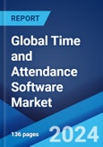 Global Time and Attendance Software Market Report by Component, Deployment Mode, Organization Size, End User, and Region 2024-2032- Product Image