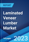 Laminated Veneer Lumber Market: Global Industry Trends, Share, Size, Growth, Opportunity and Forecast 2023-2028- Product Image
