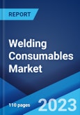 Welding Consumables Market: Global Industry Trends, Share, Size, Growth, Opportunity and Forecast 2023-2028- Product Image