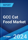 GCC Cat Food Market Report by Product Type, Ingredient Type, Distribution Channel, and Region 2024-2032- Product Image