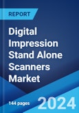 Digital Impression Stand Alone Scanners Market by Technology (Confocal Microscopic Imaging, Optical Wand Technology), Application (Dental Clinic, Hospital, and Others), and Region 2024-2032- Product Image