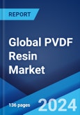 Global PVDF Resin Market Report by Type, Type of Crystalline Phase, Application, End Use Industry, and Region 2024-2032- Product Image