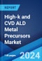 High-k and CVD ALD Metal Precursors Market by Technology (Interconnect, Capacitor/Memory, Gates), End Use (Consumer Electronics, Aerospace and Defense, IT and Telecommunication, Industrial, Automotive, Healthcare, and Others), and Region 2024-2032 - Product Image