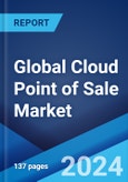 Global Cloud Point of Sale Market Report by Component, Type, Organization Size, Application, and Region 2024-2032- Product Image