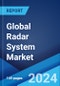 Global Radar System Market Report by Type, Component, Range, Application, Frequency Band, and Region 2024-2032 - Product Image