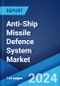 Anti-Ship Missile Defence System Market by Component (Radar, Missile Interceptor), Launch Platform (Air, Surface, Submarine), Application (Ballistic Missiles Defense, Conventional Missile Defense), and Region 2024-2032 - Product Image
