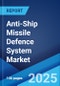 Anti-Ship Missile Defence System Market by Component (Radar, Missile Interceptor), Launch Platform (Air, Surface, Submarine), Application (Ballistic Missiles Defense, Conventional Missile Defense), and Region 2024-2032 - Product Thumbnail Image