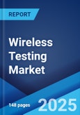 Wireless Testing Market: Global Industry Trends, Share, Size, Growth, Opportunity and Forecast 2023-2028- Product Image