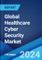Global Healthcare Cyber Security Market Report by Type of Threat, Type of Solution, End User, and Region 2024-2032 - Product Image