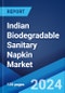 Indian Biodegradable Sanitary Napkin Market Report by Material Type, Distribution Channel, and Region 2024-2032 - Product Image
