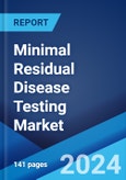 Minimal Residual Disease Testing Market by Technology, Application, End User, and Region 2024-2032- Product Image