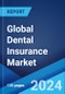 Global Dental Insurance Market Report by Type, Coverage, Demographics, End User, and Region 2024-2032 - Product Image