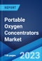 Portable Oxygen Concentrators Market: Global Industry Trends, Share, Size, Growth, Opportunity and Forecast 2023-2028 - Product Image
