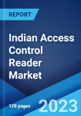 Indian Access Control Reader Market: Industry Trends, Share, Size, Growth, Opportunity and Forecast 2023-2028- Product Image