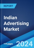 Indian Advertising Market: Industry Trends, Share, Size, Growth, Opportunity and Forecast 2023-2028- Product Image