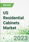 US Residential Cabinets Market 2023-2026 - Product Thumbnail Image