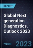 Global Next generation Diagnostics, Outlook 2023- Product Image