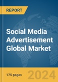 Social Media Advertisement Global Market Report 2024- Product Image