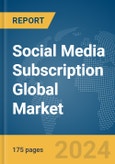 Social Media Subscription Global Market Report 2024- Product Image