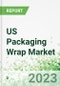 US Packaging Wrap Market 2023-2026 - Product Thumbnail Image