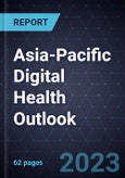 Asia-Pacific Digital Health Outlook, 2023- Product Image